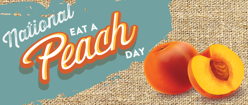 National Eat A Peach Day